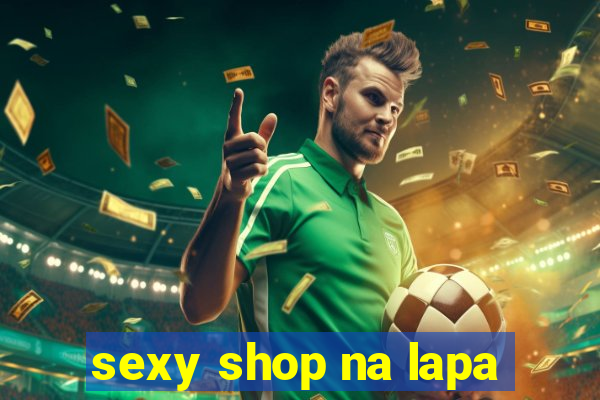 sexy shop na lapa